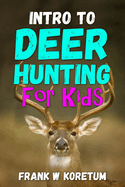 Intro to Deer Hunting for Kids
