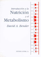 Introduccion a la Nutricion y El Metabolismo