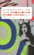 Introduccion a Los Estudios Culturales - Neveu, Erik, and Mattelart, Armand, Professor