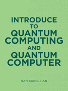 Introduce to Quantum Computing and Quantum Computer