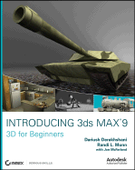 Introducing 3ds Max 9: 3D for Beginners - Derakhshani, Dariush, and Derakhshani, Randi L, and McFarland, Jon