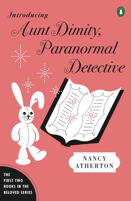 Introducing Aunt Dimity, Paranormal Detective: The First Two Books in the Beloved Series - Atherton, Nancy