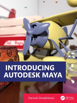 Introducing Autodesk Maya - Derakhshani, Dariush