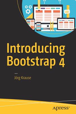 Introducing Bootstrap 4 - Krause, Jrg