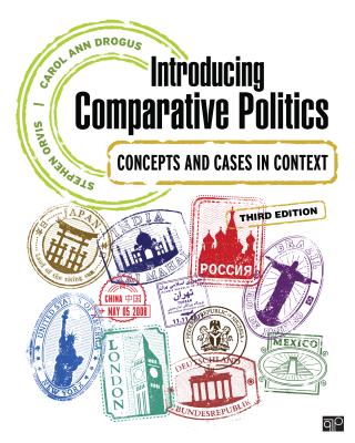 Introducing Comparative Politics: Concepts and Cases in Context - Orvis, Stephen Walter, and Drogus, Carol Ann