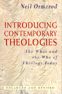 Introducing Contemporary Theologies: The What and the Who of Theology Today - Ormerod, Neil