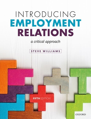 Introducing Employment Relations: A Critical Approach - Williams, Steve