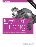 Introducing ERLANG: Getting Started in Functional Programming