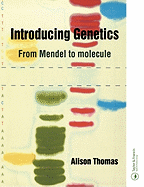 Introducing Genetics: From Mendel to Molecule