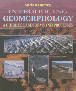 Introducing Geomorphology: A Guide to Landforms and Processes