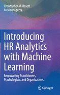 Introducing HR Analytics with Machine Learning: Empowering Practitioners, Psychologists, and Organizations