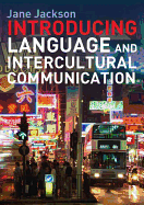 Introducing Language and Intercultural Communication - Jackson, Jane