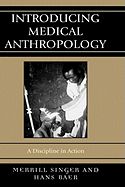 Introducing Medical Anthropology: A Discipline in Action