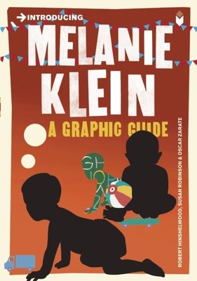 Introducing Melanie Klein: A Graphic Guide - Hinshelwood, R. D., and Robinson, Susan