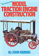 Introducing Model Traction Engine Construction - Haining, John