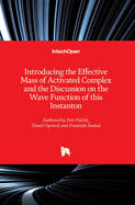 Introducing the Effective Mass of Activated Complex and the Discussion on the Wave Function of this Instanton