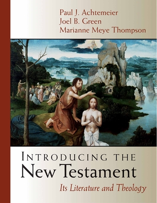 Introducing the New Testament: Its Literature and Theology - Thompson, Marianne Meye, and Green, Joel B, and Achtemeier, Paul J