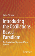 Introducing the Oscillations Based Paradigm: The Simulation of Agents and Social Systems