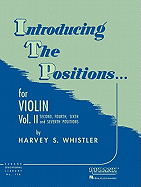 Introducing the Positions for Violin: Volume 2 - Second, Fourth, Sixth and Seventh