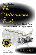 Introducing the Yellowstone Trail