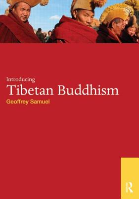 Introducing Tibetan Buddhism - Samuel, Geoffrey, Professor