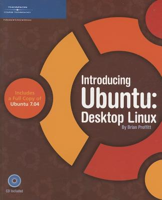 Introducing Ubuntu: Desktop Linux - Proffitt, Brian