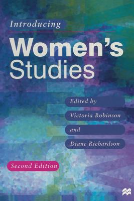 Introducing Women's Studies: Feminist Theory and Practice - Richardson, Diane (Editor), and Robinson, Victoria (Editor)