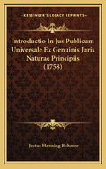 Introductio in Jus Publicum Universale Ex Genuinis Juris Naturae Principiis (1758)