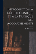 Introduction  l'tude clinique et  la pratique des accouchements