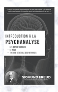 Introduction  la Psychanalyse: Les Actes Manqus - Le Rve - Thorie Gnrale des Nvroses