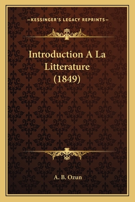 Introduction a la Litterature (1849) - Ozun, A B