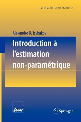 Introduction A L'Estimation Non Parametrique - Tsybakov, Alexandre B