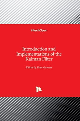 Introduction and Implementations of the Kalman Filter - Govaers, Felix (Editor)