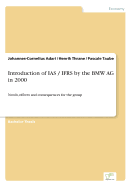 Introduction of IAS / IFRS by the BMW AG in 2000: Needs, effects and consequences for the group