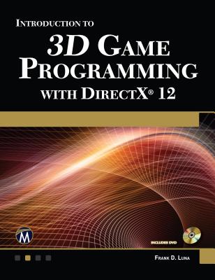 Introduction to 3D Game Programming with DirectX 12 - Luna, Frank