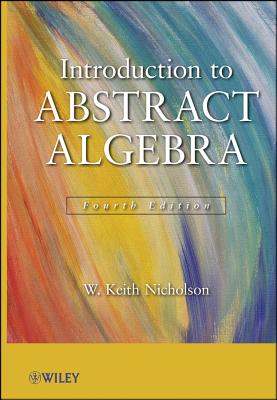 Introduction to Abstract Algebra - Nicholson, W. Keith