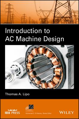 Introduction to AC Machine Design - Lipo, Thomas A