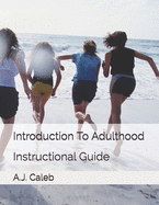 Introduction To Adulthood: Instructional Guide