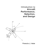 Introduction to Aircraft Performance, Selection and Design