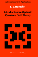 Introduction to Algebraic Quantum Field Theory