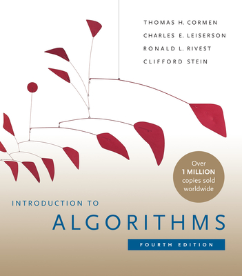 Introduction to Algorithms, Fourth Edition - Cormen, Thomas H, and Leiserson, Charles E, and Rivest, Ronald L