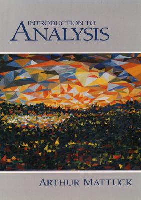 Introduction to Analysis - Mattuck, Arthur