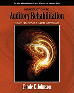 Introduction to Auditory Rehabilitation: A Contemporary Issues Approach