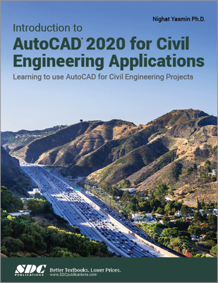 Introduction to AutoCAD 2020 for Civil Engineering Applications - Yasmin, Nighat