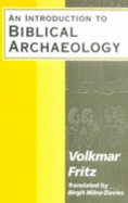 Introduction to Biblical Archaeology - Fritz, Volkmar