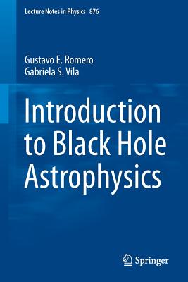 Introduction to Black Hole Astrophysics - Romero, Gustavo E., and Vila, Gabriela S.