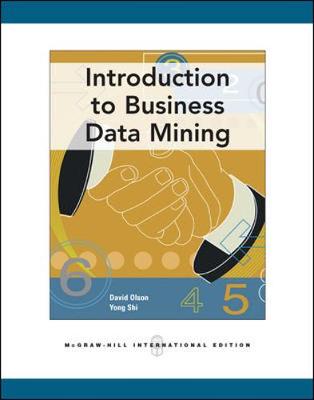 Introduction to Business Data Mining - Olson, David, and Shi, Yong