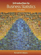 Introduction to Business Statistics - Weiers, Ronald M, and Gray, J Brian, and Peters, Lawrence H