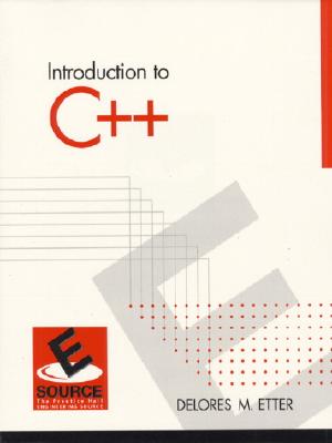 Introduction to C++ - Etter, Delores M