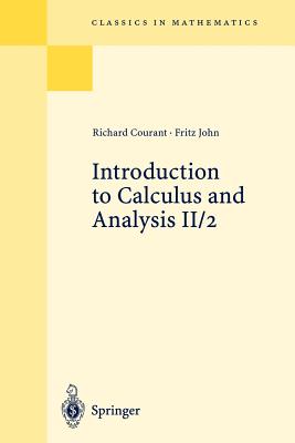 Introduction to Calculus and Analysis II/2: Chapters 5 - 8 - Courant, Richard, and John, Fritz